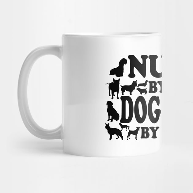 DOGS - Nurse By Day Doglover By Night by APuzzleOfTShirts